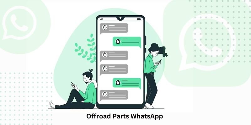 Offroad Parts WhatsApp: Connecting Enthusiasts and Sellers in 2025