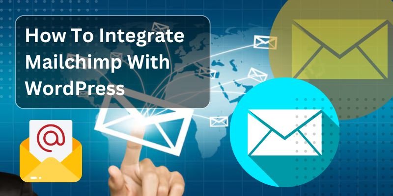 How To Integrate Mailchimp With WordPress