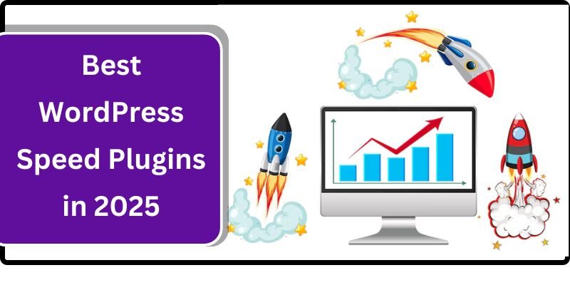 Best WordPress Speed Plugins in 2025 – WP Rocket, WP Optimize & More