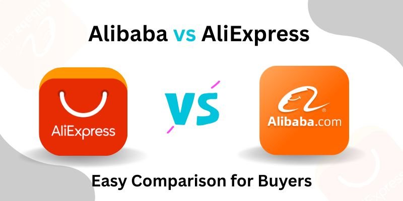 Alibaba vs AliExpress Easy Comparison for Buyers