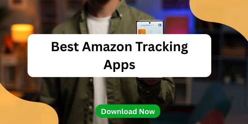 Best Amazon Tracking Apps Every Beginner Must Try