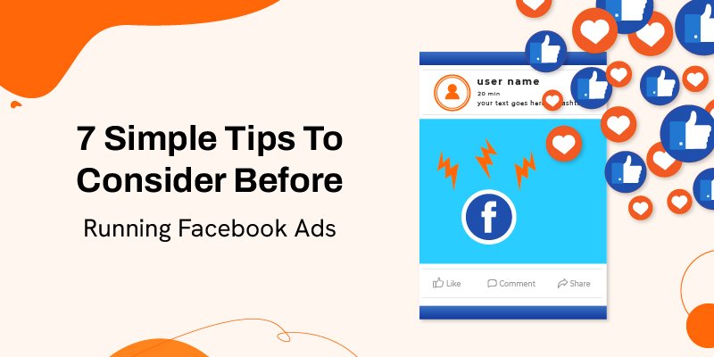 7 Simple Tips to Consider Before Running Facebook Ads
