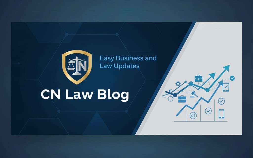 CN Law Blog - Easy Business and Law Updates